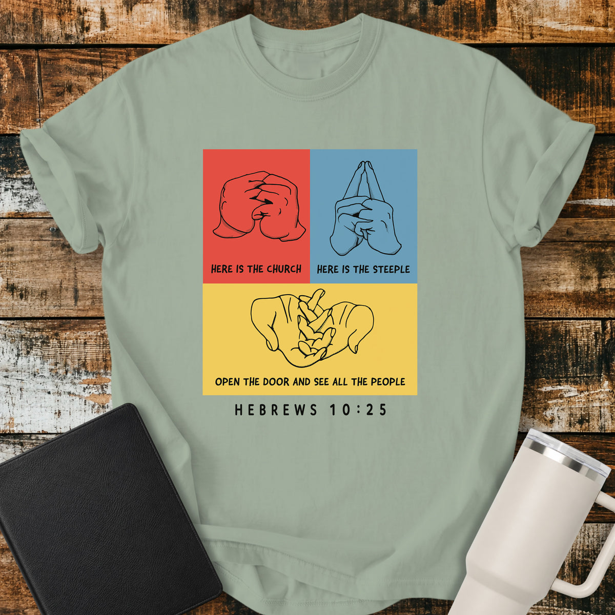 bay green Christian t-shirt featuring a three-panel hand illustration of the classic “Here Is the Church, Here Is the Steeple, Open the Door and See All the People” finger rhyme, paired with Hebrews 10:25.