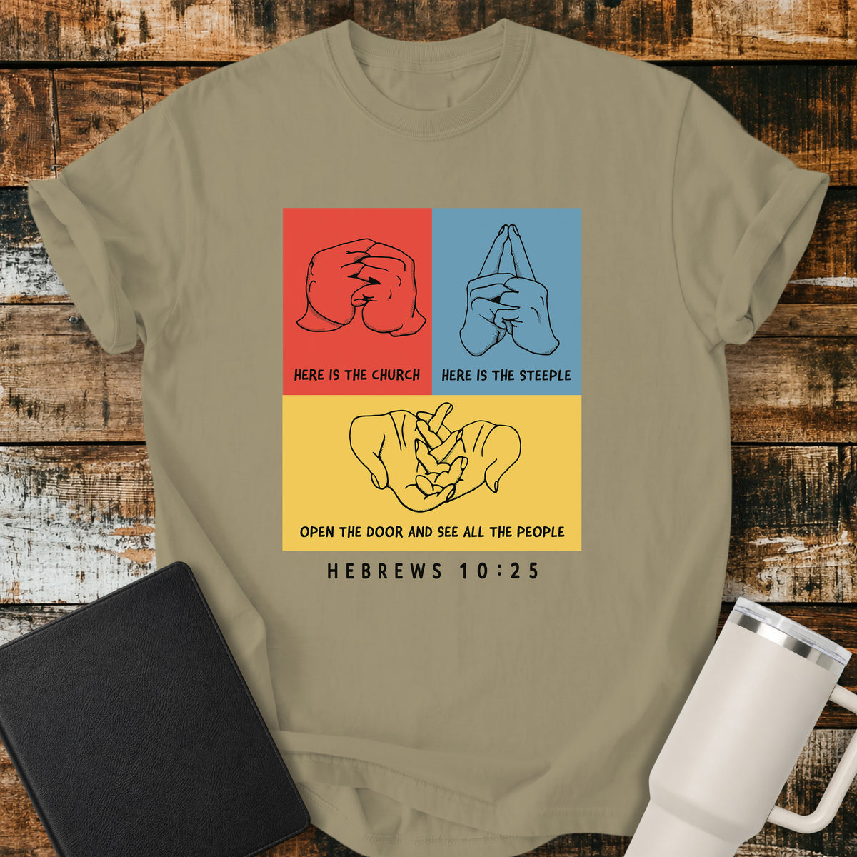 khaki Christian t-shirt featuring a three-panel hand illustration of the classic “Here Is the Church, Here Is the Steeple, Open the Door and See All the People” finger rhyme, paired with Hebrews 10:25.